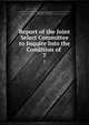 Report of the Joint Select Committee to Inquire Into the Condition of .. 7, United States Congress. Joint Select Committee on the Condition of Affairs in the Late Insurrectionary States, John Scott , Luke Potter Poland , Joint Select Committee on the Condition of Affairs in the Late Insurrectionary States, United States 