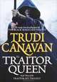 The Traitor Queen: The Traitor Spy Trilogy: Book Three, Trudi Canavan 