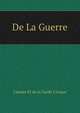 De La Guerre, l'armee Et de la Garde Civique 