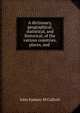A dictionary, geographical, statistical, and historical, of the various countries, places, and ., John Ramsay M'Culloch 