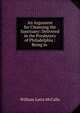An Argument for Cleansing the Sanctuary: Delivered in the Presbytery of Philadelphia : Being in ., William Latta McCalla 