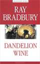Dandelion Wine = Вино из одуванчиков / Р. Брэдбери. - (My favoruite fiction)., Рэй Брэдбери 