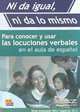 Ni Da Igual Ni Da Lo Mismo. Para Conocer Y Usar Las Locuciones Verbales Libro, Olimpio Maria Eugenia 