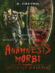 Anamnesis morbi. (История болезни), Светин Александр 