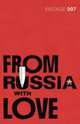 From Russia with Love: James Bond 007, Ian Fleming, Йен Флеминг 