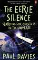 The Eerie Silence: Searching for Ourselves in the Universe, Paul Davies 