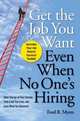 Get the Job You Want, Even When No One's Hiring, Myers Ford R. 