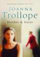 Brother & Sister. Trollope J., Джоанна Троллоп 