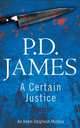 A Certain Justice, James, P.D. 