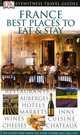 Eyewitness Travel Guide France best places to eat & stay, Natasha Edwards, Sharon Sutcliffe 