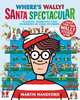 Where's Wally & Santa Spectacular. Sticker Book, Handford Martin 