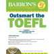 Outsmart the TOEFL: Barron's Test Strategies and Tips (+ Audio CD), Sharpe, Pam 
