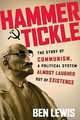 Hammer and Tickle: The Story of Communism, a Political System Almost Laughed Out of Existence, Lewis Ben 