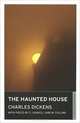 The Haunted House, Charles Dickens 