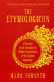 The Etymologicon: A Circular Stroll Through the Hidden Connections of the English Language, Forsyth, Mark 