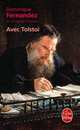 Avec Tolstoi, Dominique Fernandez 