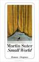 Small World, Martin Suter 