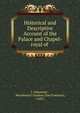 Historical and Descriptive Account of the Palace and Chapel-royal of ., J. Johnstone , Woodward's Gardens (San Francisco, Calif.) 
