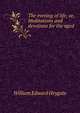 The evening of life; or, Meditations and devotions for the aged, William Edward Heygate 