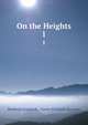 On the Heights, Berthold Auerbach , Fanny Elizabeth Bunnett 