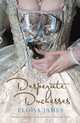 Desperate duchesses, Eloisa James 