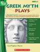 Greek Myth Plays, Grades 3-5: 10 Readers Theater Scripts Based on Favorite Greek Myths That Students Can Read and Reread to Develop Their Fluency, 