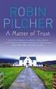 A Matter of Trust, Pilcher,Robin 