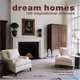 Dream Homes: 100 Inspirational Interiors, Andreas Von Einsiedel 