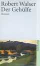Der Gehulfe, Robert Walser 