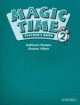 Magic Time 2. Teacher' Book. Level 2, Kathleen Kampa, Charles Vilina 