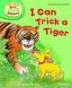 Read at home 2b. I can trick a tiger, Roderick Hunt, Cynthia Rider 