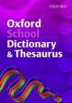 Oxford School Dictionary & Thesaurus (2007 edition), Allen Robert 