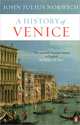 History of Venice, John Julius Norwich 