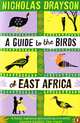 A Guide to the Birds of East Africa, Nicholas Drayson 