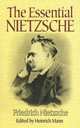 The Essential Nietzsche, Friedrich Wilhelm Nietzsche 