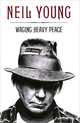 Waging Heavy Peace, Neil Young 