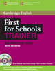 First for Schools Trainer: Six Practice Tests with Answers and Teacher