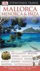Eyewitness Travel Guide Mallorca. Menorca & ibiza, 
