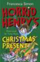Horrid Henry's Christmas Present (Abominable Snowman, Christmas Cracker), Francesca Simon 