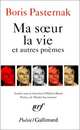 Ma soeur la vie et autres poemes, Pasternak Boris 
