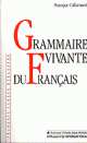 Grammaire Vivante Du Francais, Callamand Monique 