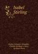 Isabel Stirling, Evelyn Schuyler Schaeffer, Charles Scribner's Sons , Scribner Press 