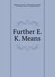 Further E. K. Means, Eldred Kurtz Means , Edward Windsor Kemble , G.P. Putnam's Sons , Knickerbocker Press 