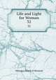 Life and Light for Woman. 32, Woman's Board of Missions 