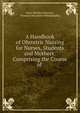 A Handbook of Obstetric Nursing for Nurses, Students and Mothers: Comprising the Course of ., Anna Martha Fullerton , Woman's Hospital of Philadelphia 