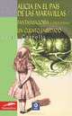 Alicia en el pais de las maravillas: Fantasmagoria y otros poemas: Un cuento enredado, Lewis Carroll 