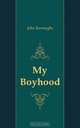 My Boyhood, John Burroughs 