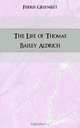 The Life of Thomas Bailey Aldrich, Ferris Greenslet 