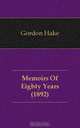 Memoirs Of Eighty Years (1892), Gordon Hake 