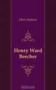 Henry Ward Beecher, Lyman Abbott 